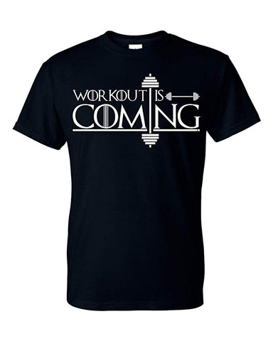 Workout is Coming Funny GOT Cross Training Gym Unisex T-Shirt - Black
