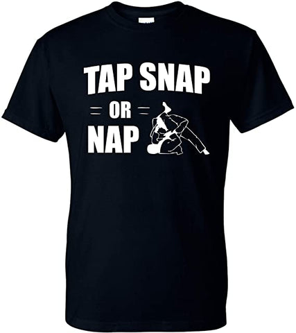 Tap, Snap, or Nap | Jiu Jitsu Martial Arts Fighting Unisex T-Shirt - Black New