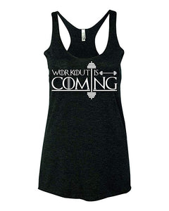 Workout is Coming Funny GOT Cross Training Gym Women's Tank Top - Black