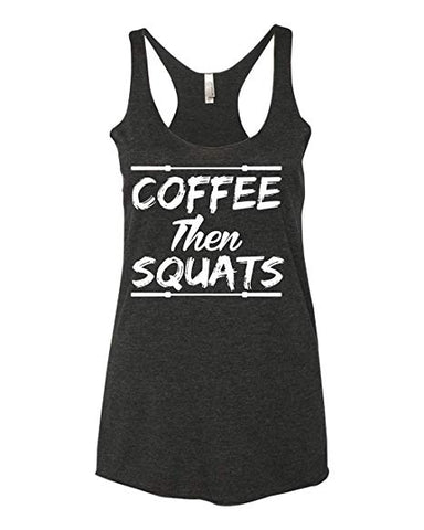 Freedomtees Coffee Then Squats Cross Training Gym Women's Tank Top