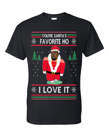 You're Santa's Favorite Ho I love it kanye west Ugly Christmas Sweater Unisex T-Shirt Black