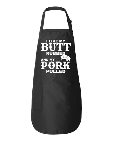 I Like My Butt Rubbed And My Pork Pulled Funny Kitchen Apron BBQ Funny Gift Father's Day Mother's Day