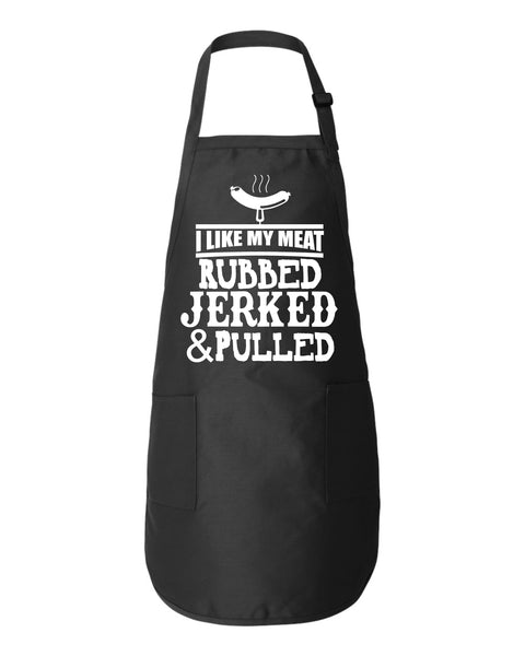 I like my meat Rubbed, Jerked, and Pulled Funny Kitchen Apron BBQ Funny Gift Father's Day Mother's Day