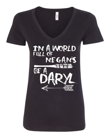 In a World Full Of Negan's Be Daryl Women's V-Neck T-Shirt TV SHOW