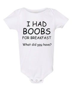 I Had Boobs for Breakfast Funny Baby Bodysuit Breastfeeding Baby Shirt Baby Clothes Unisex New