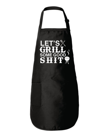 Let's Grill Some Good Shit Funny BBQ Apron Saying Joke Father's Day Gift