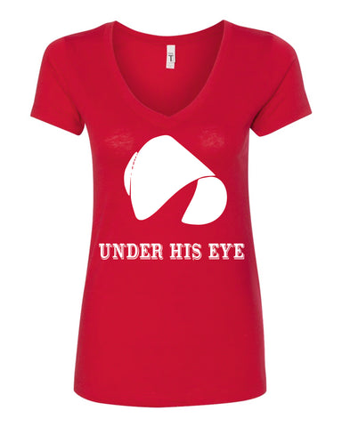 Under His Eye The Handmaid's Tale Women's Vneck T-Shirt - New Red TV SHOW