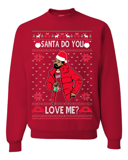 Santa Do You Love Me Drake Ugly Christmas Sweater Unisex