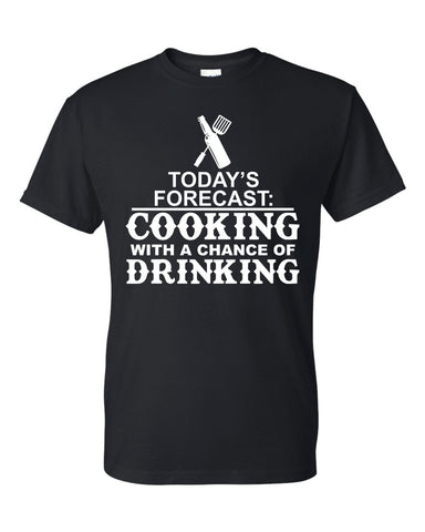 Today's Forecast Cooking with A Chance of Drinking Funny Kitchen BBQ T-Shirt Chef tees Father's day Mother's day Gift