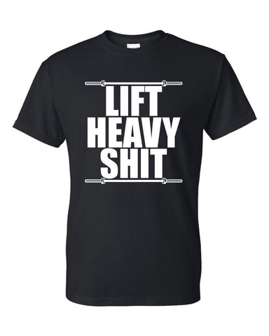 Lift Heavy Shit Cross Training Fit Barbell Workout Unisex T-Shirt