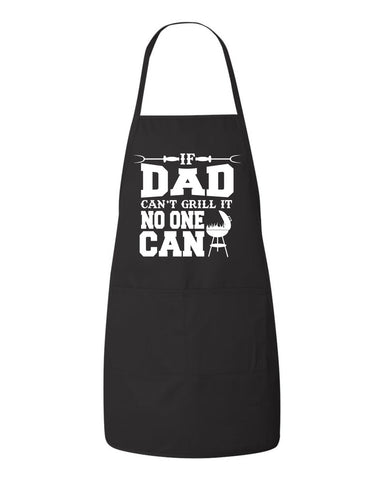 If Dad Can't Grill It No One Can Funny BBQ Father's Day Gift Apron