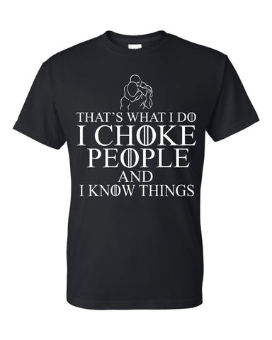 That's What I Do I Choke People And I Know Things Funny Jiu Jitsu Unisex Father's Day T-Shirt