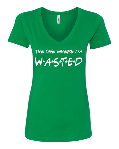 The One Where I'm Wasted Friends St. Patrick's Day Shamrock Irish Women V-Neck T-Shirt