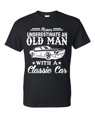 Never Underestimate An Old Man With A Classic Car T-Shirt Funny Father's Day gift Cars