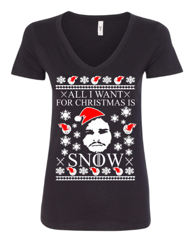 All i want for Christmas is snow Game Of Thrones Jon Snow Ugly Christmas Women's T-Shirt