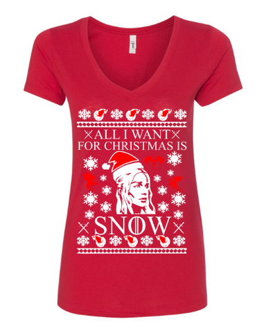 All i want for Christmas is snow Game Of Thrones Khaleesi Ugly Christmas Women's T-Shirt