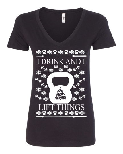 I Drink I Lift Things Ugly Christmas Sweater Women's T-Shirt Cross Training