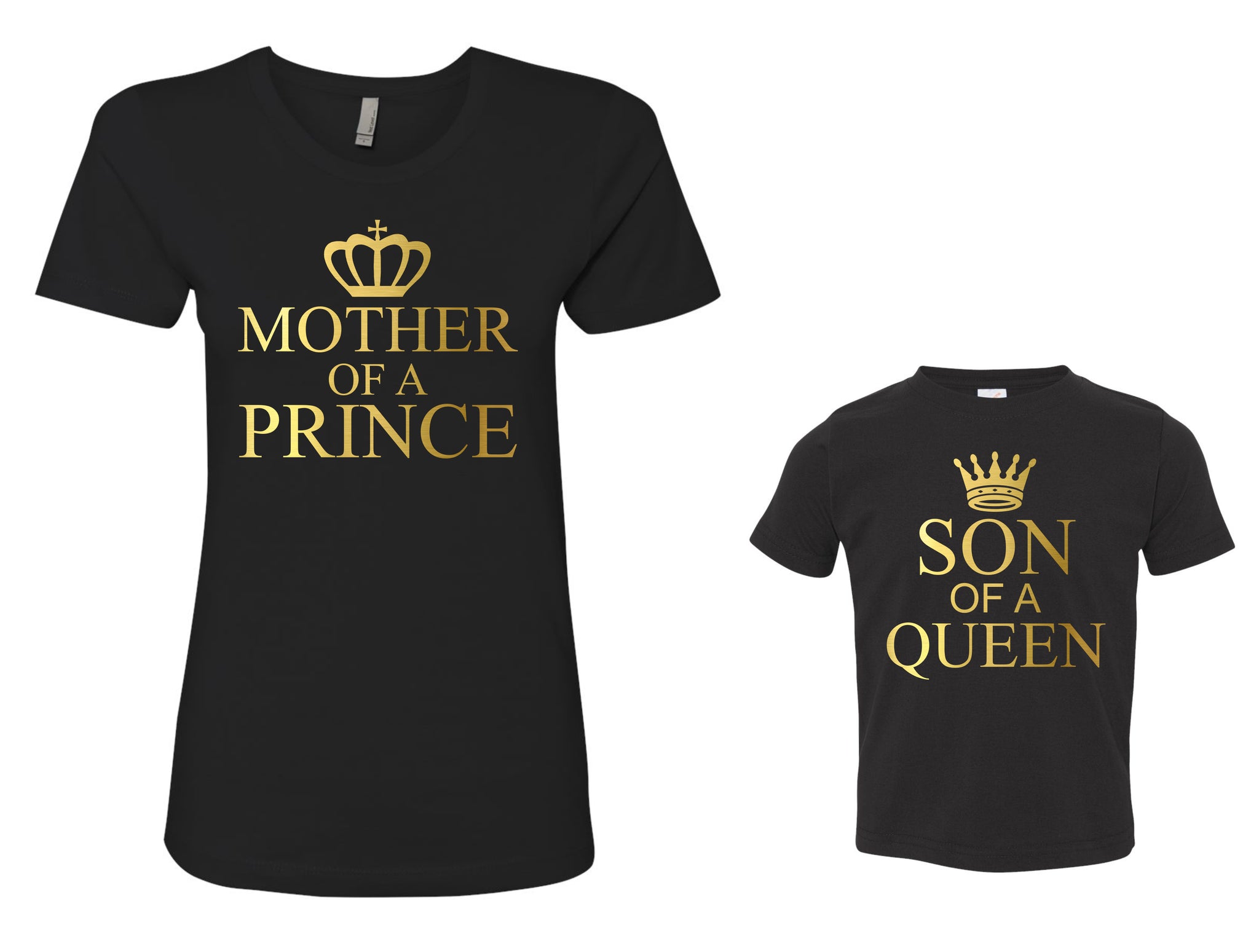 Mother of A Prince Son of A Queen Matching Mother and Son T-Shirts Gift Mom