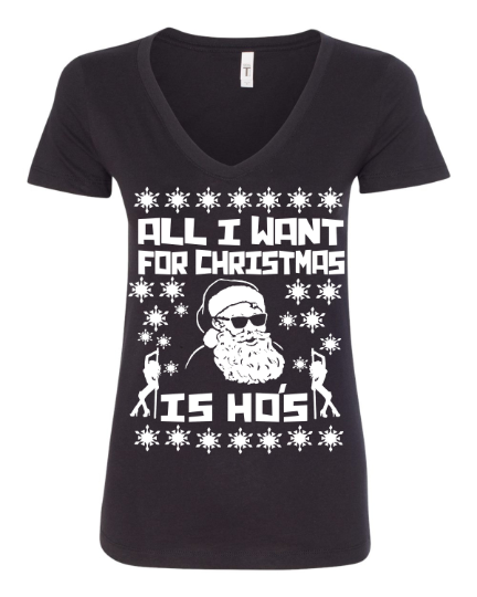 All I Want Christmas is Ho's Funny Ugly Christmas Sweater Women's T-Shirt