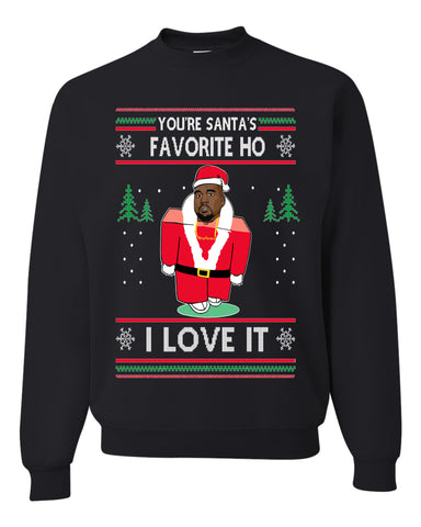 You're Santa's Favorite Ho I love it kanye west Ugly Christmas Sweater Unisex Sweatshirt